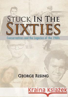 Stuck in the Sixties George Rising 9781456804848 Xlibris Corporation - książka
