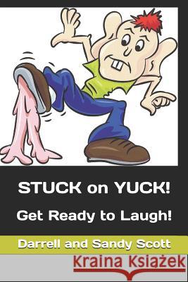 STUCK on YUCK! Scott, Sandy 9781726810593 Independently Published - książka