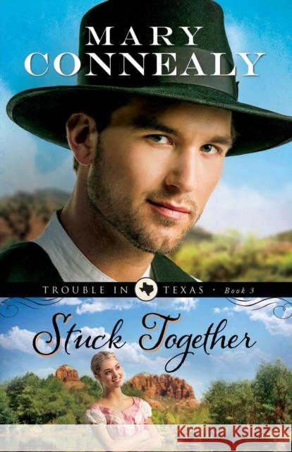 Stuck Together Mary Connealy 9780764209161 Bethany House Publishers - książka