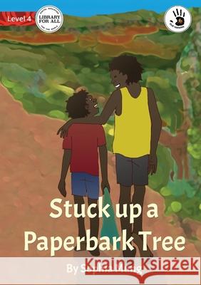 Stuck up a Paperbark Tree - Our Yarning Sophia Mung, Nerida Groom 9781922795908 Library for All - książka