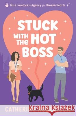 Stuck With The Hot Boss: A funny, swoony, little bit spicy, magical matchmaking romcom Catherine Robertson 9781067070489 Imperfect Press - książka