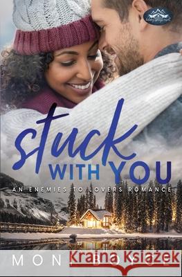 Stuck With You Moni Boyce 9781952691010 Love Snacks Publishing, LLC - książka