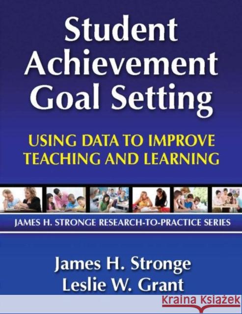 Student Achievement Goal Setting: Using Data to Improve Teaching and Learning Grant, Leslie 9781596671140  - książka