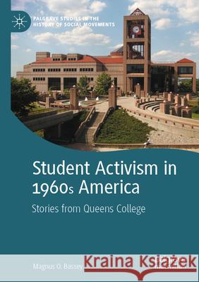 Student Activism in 1960s America Bassey, Magnus O. 9783031547966 Springer Nature Switzerland - książka