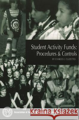 Student Activity Funds: Procedures & Controls Cuzzetto, Charles E. 9781578861347 Scarecrow Press - książka