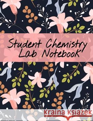 Student Chemistry Lab Notebook: Scientific Composition Notepad For Class Lectures & Chemical Laboratory Research for College Science Students - 120 Pa Green, Page 9783749743414 Infinit Activity - książka