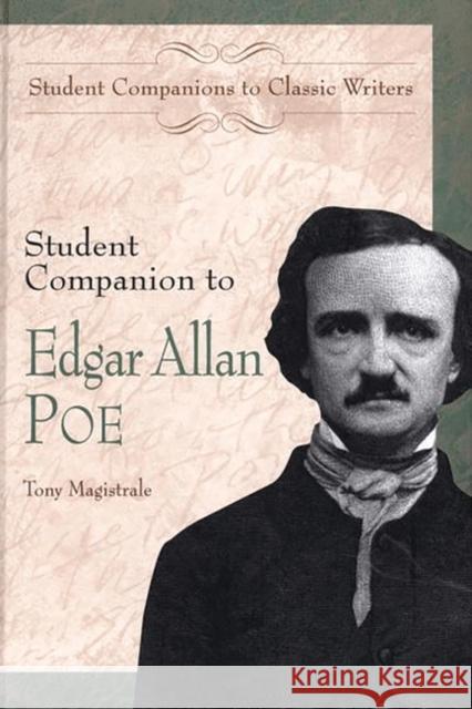 Student Companion to Edgar Allan Poe Tony Magistrale 9780313309922 Greenwood Press - książka