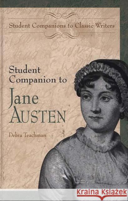 Student Companion to Jane Austen Debra Teachman 9780313307478 Greenwood Press - książka