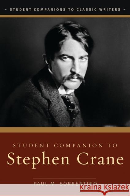 Student Companion to Stephen Crane Paul M. Sorrentino 9780313331046 Greenwood Press - książka