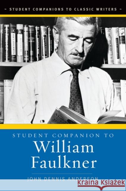 Student Companion to William Faulkner John Dennis Anderson 9780313334399 Greenwood Press - książka