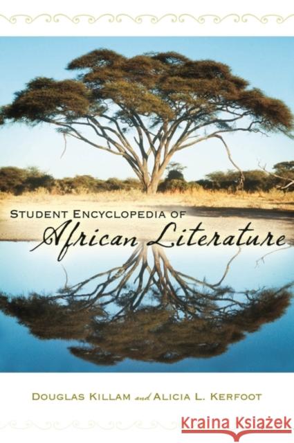 Student Encyclopedia of African Literature Douglas Killam Alicia L. Kerfoot G. D. Killam 9780313335808 Greenwood Press - książka