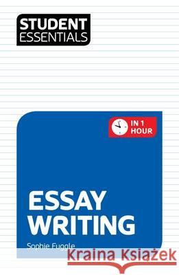 Student Essentials: Essay Writing   9781844552733  - książka