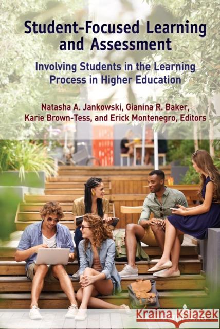 Student-Focused Learning and Assessment: Involving Students in the Learning Process in Higher Education Jankowski, Natasha A. 9781433180064 Peter Lang Inc., International Academic Publi - książka