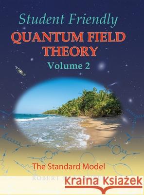 Student Friendly Quantum Field Theory Volume 2: The Standard Model Robert D. Klauber 9780984513970 Sandtrove Press - książka