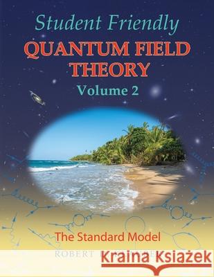 Student Friendly Quantum Field Theory Volume 2: The Standard Model Robert D. Klauber 9780984513987 Sandtrove Press - książka