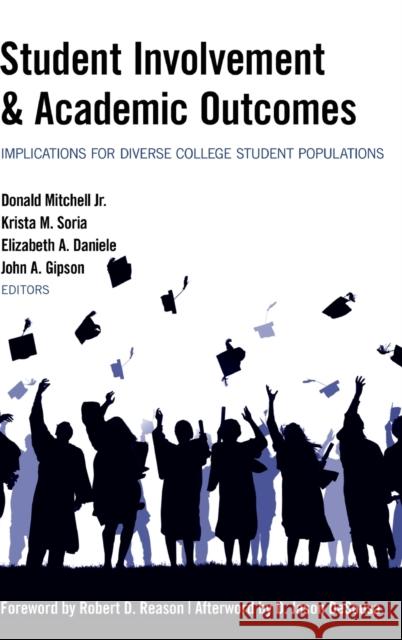 Student Involvement & Academic Outcomes: Implications for Diverse College Student Populations Stead, Virginia 9781433126208 Peter Lang Publishing Inc - książka