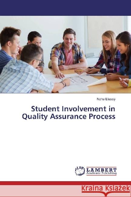 Student Involvement in Quality Assurance Process Elassy, Noha 9783330021358 LAP Lambert Academic Publishing - książka