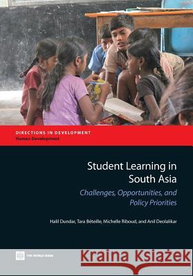 Student Learning in South Asia: Challenges, Opportunities, and Policy Priorities Halil Dundar Tara Beteille Michelle Riboud 9781464801600 World Bank Publications - książka