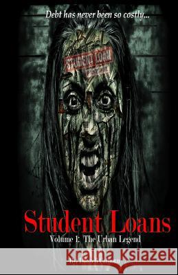 Student Loans: Volume 1: The Urban Legend Rebecca Calhoun Danzell Calhoun 9781794022218 Independently Published - książka