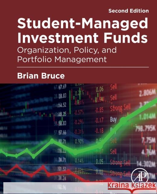 Student-Managed Investment Funds: Organization, Policy, and Portfolio Management Brian Bruce 9780128178669 Academic Press - książka
