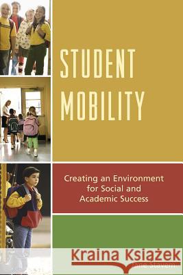 Student Mobility: Creating an Environment for Social and Academic Success Jane Stavem 9781610489768 R & L Education - książka