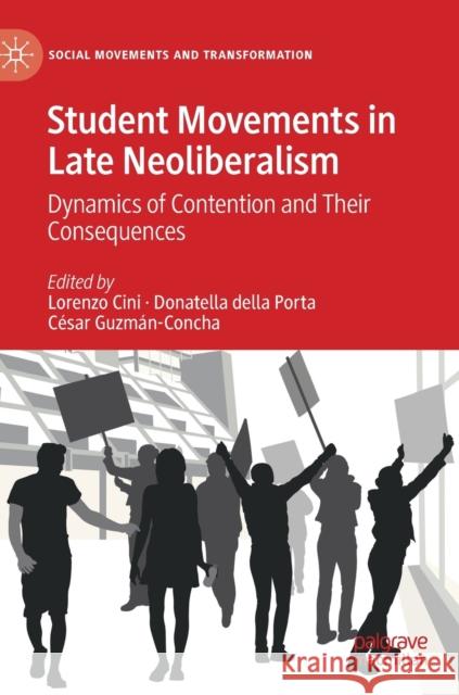 Student Movements in Late Neoliberalism: Dynamics of Contention and Their Consequences Lorenzo Cini Donatella Dell C 9783030757533 Palgrave MacMillan - książka