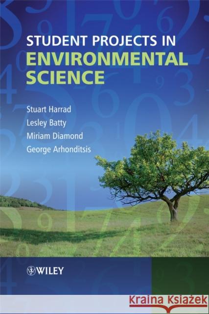 Student Projects in Environmental Science Stuart Harrad Miriam Diamond Lesley Batty 9780470845660 John Wiley & Sons Inc - książka