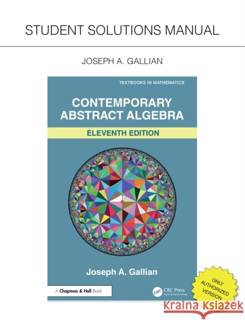 Student Solutions Manual for Gallian's Contemporary Abstract Algebra Joseph A. Gallian 9781032779577 CRC Press - książka