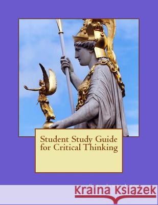 Student Study Guide for Critical Thinking Gary James Jason 9781718692718 Createspace Independent Publishing Platform - książka