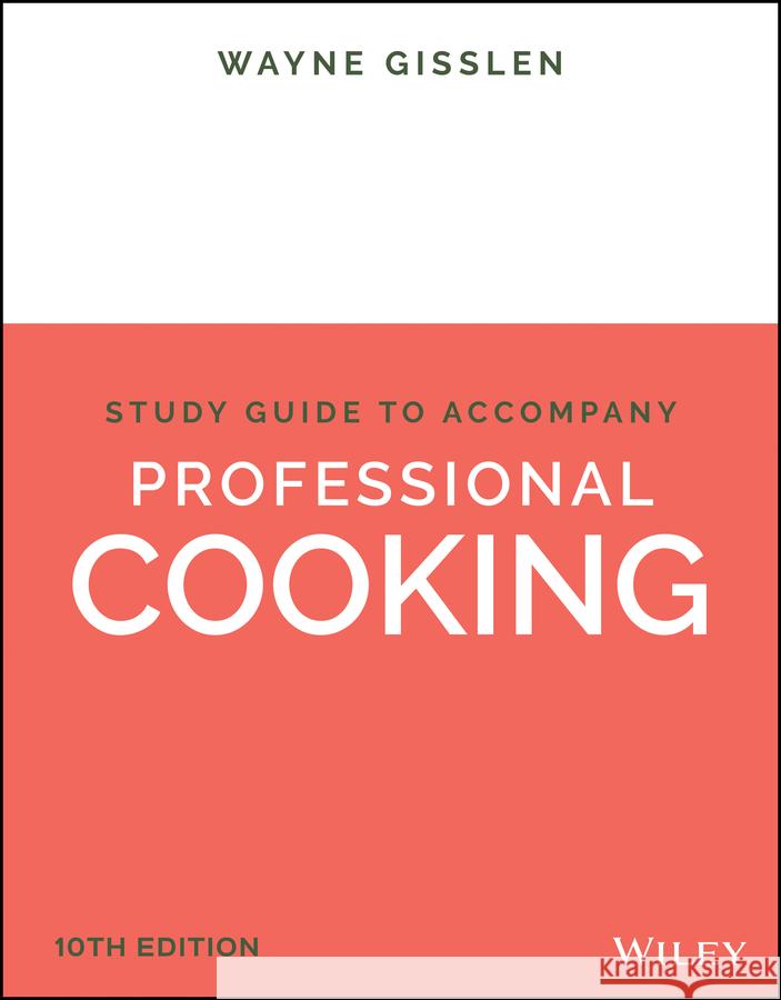 Student Study Guide for Professional Cooking 10th Edition W Gisslen 9781394332649  - książka