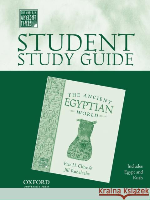 Student Study Guide to the Ancient Egyptian World Cline, Eric H. 9780195221657 Oxford University Press, USA - książka