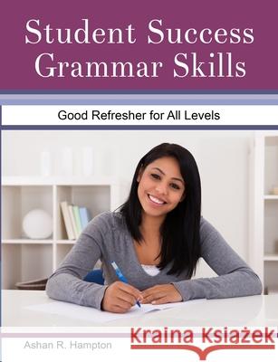 Student Success Grammar Skills Ashan R. Hampton 9780359607631 Lulu.com - książka