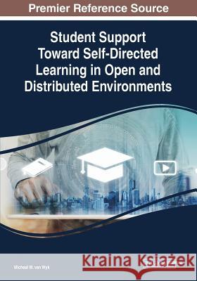 Student Support Toward Self-Directed Learning in Open and Distributed Environments  9781522593171 IGI Global - książka