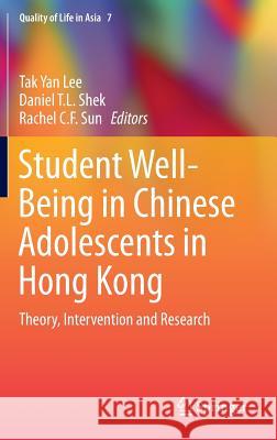 Student Well-Being in Chinese Adolescents in Hong Kong: Theory, Intervention and Research Lee, Tak Yan 9789812875815 Springer - książka