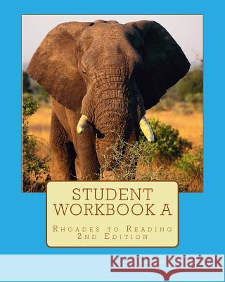 Student Workbook A: Rhoades to Reading 2nd Edition Peltz, David 9781453625743 Createspace - książka