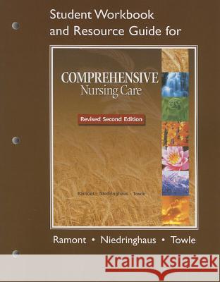 Student Workbook and Resource Guide for Comprehensive Nursing Care, Revised Second Edition Roberta Pavy Ramont Dee Niedringhaus 9780132622929 Prentice Hall - książka