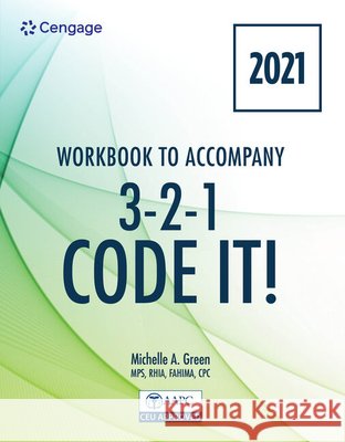Student Workbook for Green's 3-2-1 Code It! 2021 Michelle (Mohawk Valley Community College, Utica, New York) Green 9780357516027 Cengage Learning, Inc - książka