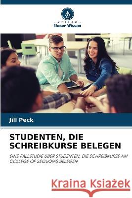 Studenten, Die Schreibkurse Belegen Jill Peck   9786203087277 International Book Market Service Ltd - książka