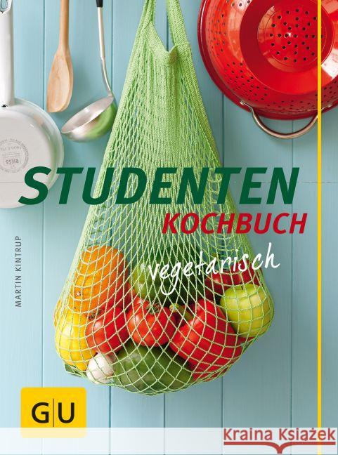 Studenten Kochbuch - vegetarisch Kintrup, Martin 9783833823879 Gräfe & Unzer - książka