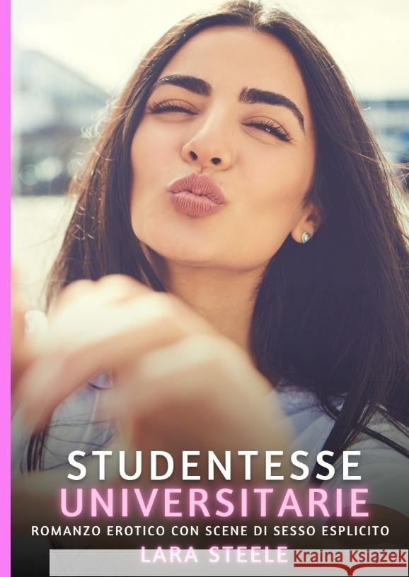 Studentesse Universitarie Steele, Lara 9783384583055 Lara Steele - książka