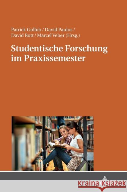 Studentische Forschung Im Praxissemester Gollub, Patrick 9783631718759 Peter Lang Gmbh, Internationaler Verlag Der W - książka