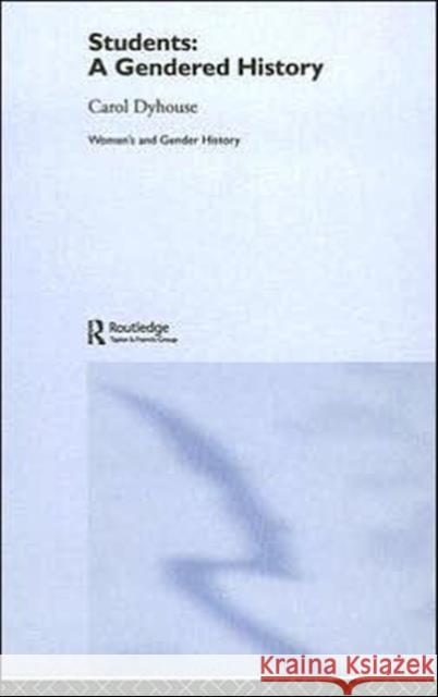 Students: A Gendered History Carol Dyhouse 9780415358170 Routledge - książka