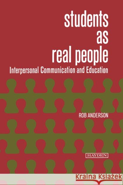 Students as Real People: Interpersonal Communication and Education Anderson, Robert T. 9781138533646 Taylor and Francis - książka