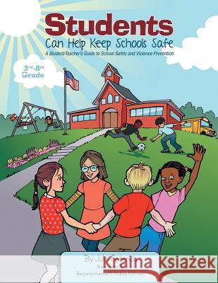 Students Can Help Keep Schools Safe: A Student/Teacher's Guide to School Safety and Violence Prevention Julie Federico 9781490821016 WestBow Press - książka