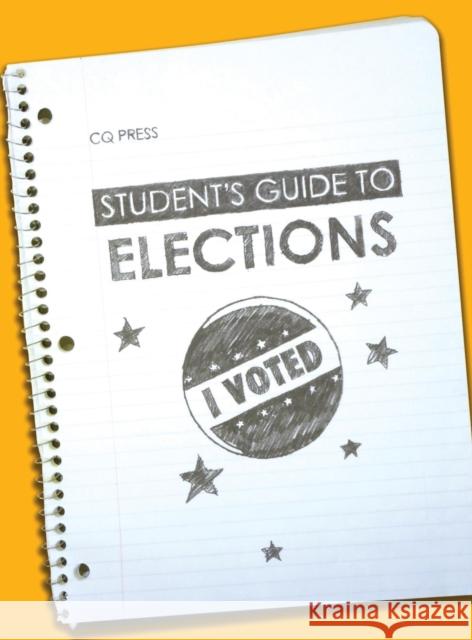Student′s Guide to Elections Cq Press 9780872895522 CQ Press - książka
