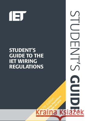Student's Guide to the Iet Wiring Regulations Steven Devine 9781785610783 INSTITUTION ENGINEERING & TECH - książka