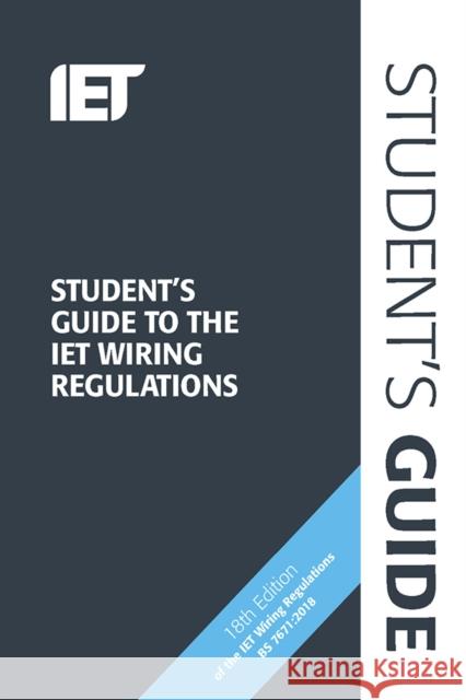 Student's Guide to the Iet Wiring Regulations Devine, Steven 9781785614743 Institution of Engineering & Technology - książka