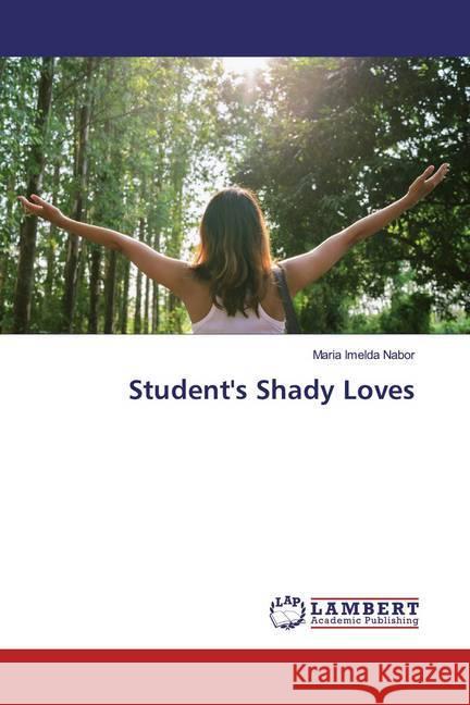 Student's Shady Loves Nabor, Maria Imelda 9786200079831 LAP Lambert Academic Publishing - książka