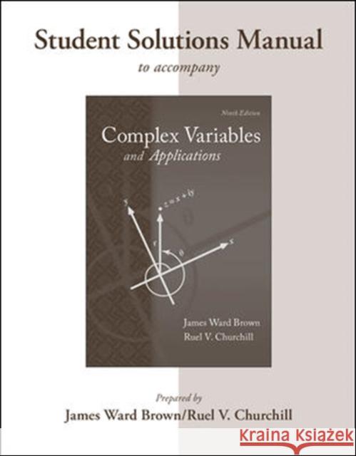 Student's Solutions Manual to Accompany Complex Variables and Applications James Brown Ruel Churchill 9780073528991 McGraw-Hill Science/Engineering/Math - książka
