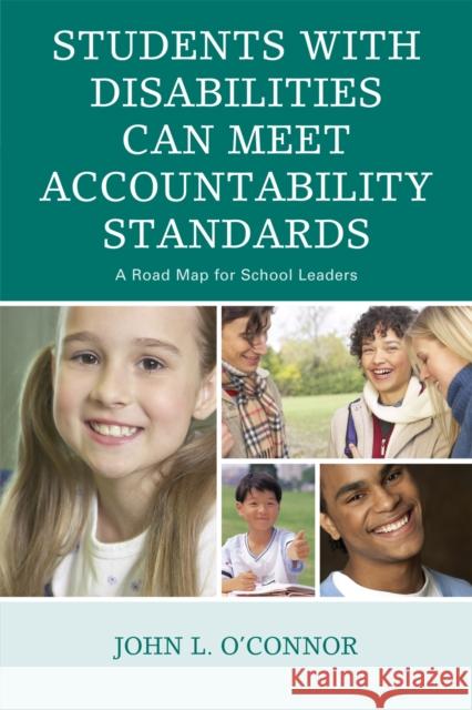 Students with Disabilities Can Meet Accountability Standards: A Roadmap for School Leaders O'Connor, John 9781607094708 Rowman & Littlefield Education - książka
